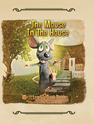 The Mouse in the House - Dori Bush