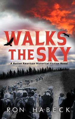 Walks The Sky - Ron Habeck