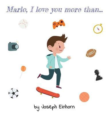 Marlo, I love you more than... - Joseph Einhorn