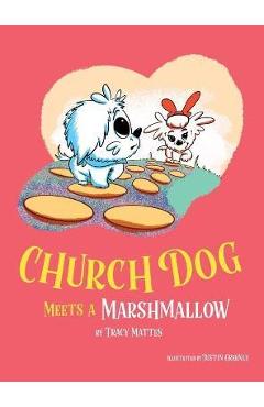 Poza produsului Church Dog Meets a Marshmallow - Mattes