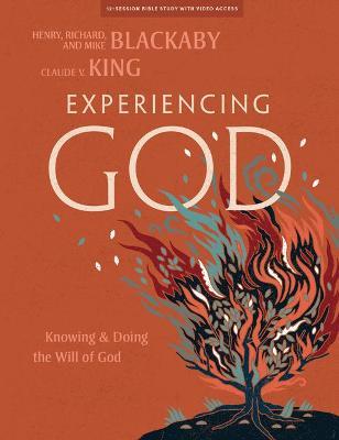 Experiencing God - Bible Study Book with Video Access: Knowing and Doing the Will of God - Henry T. Blackaby