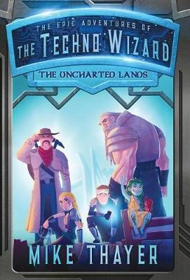 The Uncharted Lands - Mike Thayer