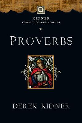 Proverbs - Derek Kidner