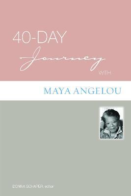 40-Day Journey with Maya Angelou - Henry F. French