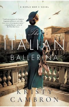 The Italian Ballerina - Kristy Cambron