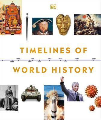 Timelines of World History - Dk