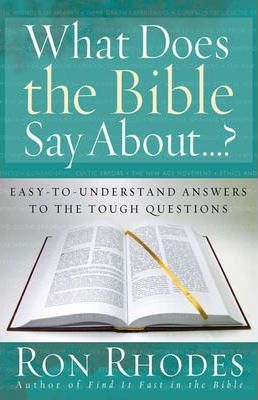 What Does the Bible Say About...? - Ron Rhodes