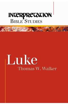 Luke - Thomas W. Walker