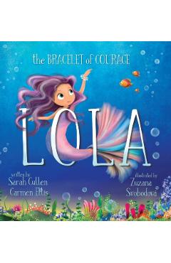 Lola, The Bracelet of Courage - Cullen