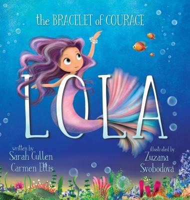 Lola, The Bracelet of Courage - Cullen