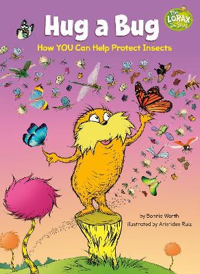 Hug a Bug: How You Can Help Protect Insects - Bonnie Worth