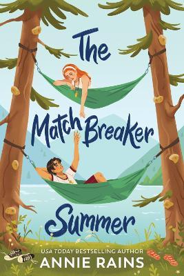 The Matchbreaker Summer - Annie Rains