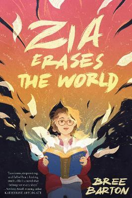 Zia Erases the World - Bree Barton