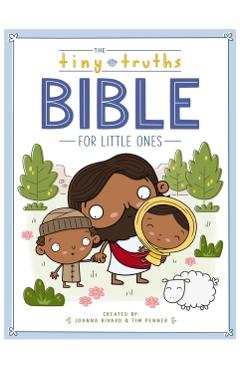 The Tiny Truths Bible for Little Ones - Joanna Rivard