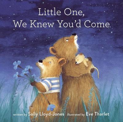 Little One, We Knew You'd Come - Sally Lloyd-jones