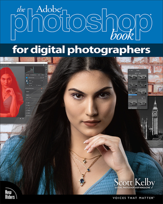 The Adobe Photoshop Book for Digital Photographers - Scott Kelby