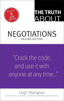The Truth about Negotiations - Leigh Thompson