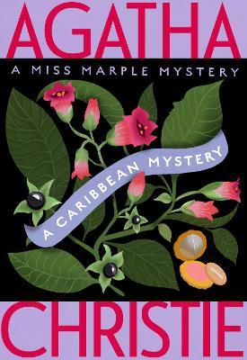 A Caribbean Mystery: A Miss Marple Mystery - Agatha Christie