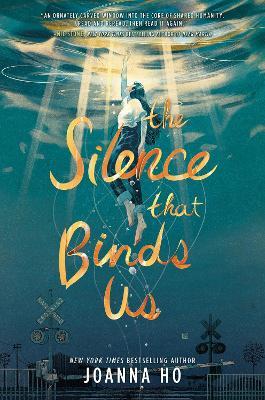 The Silence That Binds Us - Joanna Ho