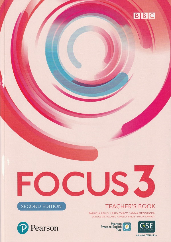 Focus 3 2nd Edition Teacher's Book - Patricia Reilly, Arek Tkacz, Anna Grodzicka, Bartosz Michalowski, Angela Bandis, Lynda Edwards