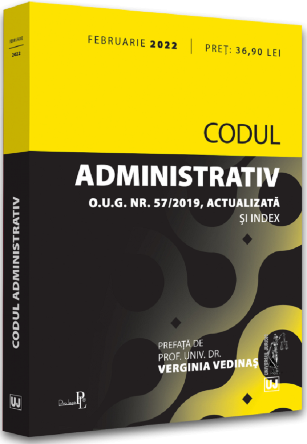 Codul administrativ. Februarie 2022 - Verginia Vedinas