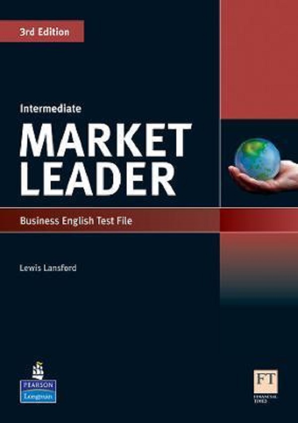 Market Leader 3rd Edition Intermediate Business English Test File - Lewis Lansford