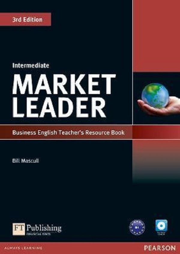 Market Leader 3rd Edition Intermediate Business English Teacher's Resource Book - Bill Mascull