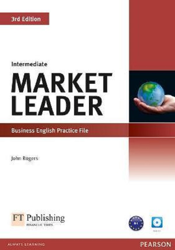 Market Leader 3rd Edition Intermediate Business English Practice File - John Rogers