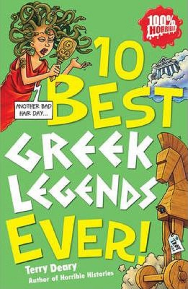 10 Best Greek Legends Ever! - Terry Deary, Michael Tickner