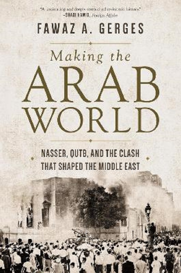 Making the Arab World - Fawaz A. Gerges