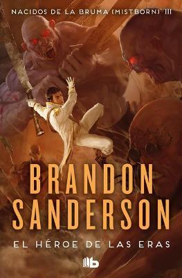 El Héroe de Las Eras / The Hero of Ages - Brandon Sanderson