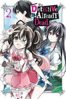 The Detective Is Already Dead, Vol. 2 (Manga) - Nigozyu