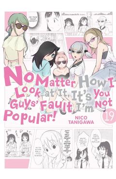 No Matter How I Look at It, It's You Guys' Fault I'm Not Popular!, Vol. 19 - Nico Tanigawa