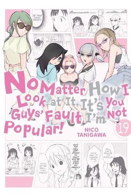 No Matter How I Look at It, It's You Guys' Fault I'm Not Popular!, Vol. 19 - Nico Tanigawa