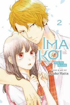Ima Koi: Now I'm in Love, Vol. 2: Volume 2 - Ayuko Hatta
