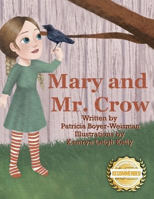 Mary and Mr. Crow Solve a Problem - Patricia Boyer-weisman