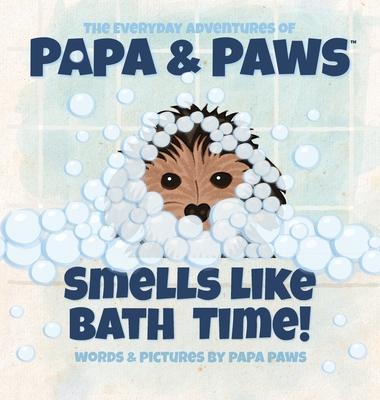 Smells Like Bath Time! - Papa Paws