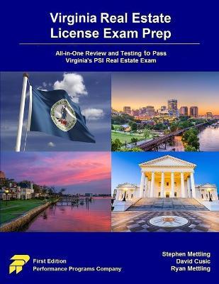 Virginia Real Estate License Exam Prep: All-in-One Review and Testing to Pass Virginia's PSI Real Estate Exam - Stephen Mettling
