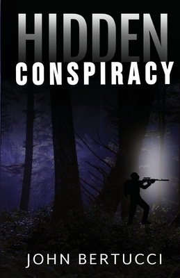 Hidden Conspiracy - John Bertucci