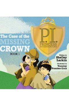 Coperta cărții 'The Case of the Missing Crown - Shelley Larkin'
