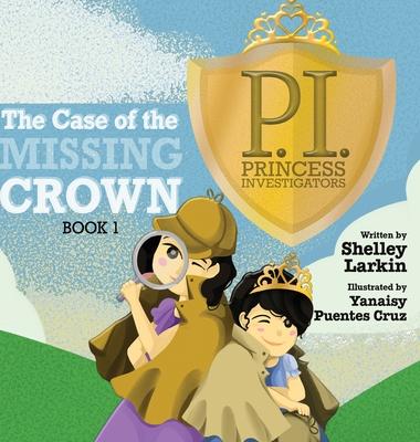 The Case of the Missing Crown - Shelley Larkin