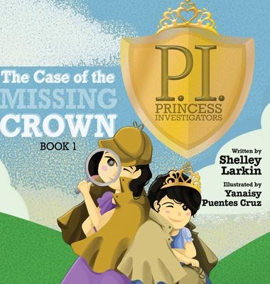 Coperta cărții 'The Case of the Missing Crown - Shelley Larkin'