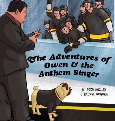 The Adventures of Owen & the Anthem Singer - Todd Angilly