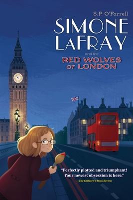 Simone LaFray and the Red Wolves of London - S. P. O'farrell