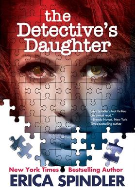 The Detective's Daughter - Erica Spindler