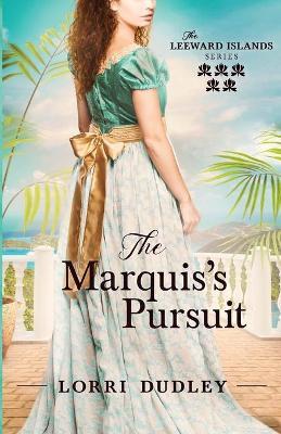 The Marquis's Pursuit - Lorri Dudley