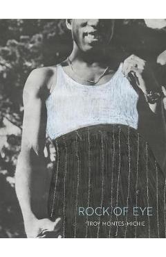 Coperta cărții 'Troy Montes-Michie: Rock of Eye - Troy Montes-michie'