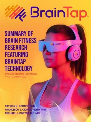 BrainTap(R) Technical Overview - The Power of Light, Sound and Vibration - Patrick K. Porter