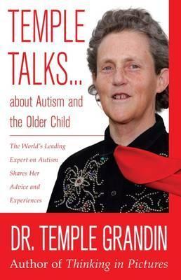 Temple Talks about Autism and the Older Child - Temple Grandin