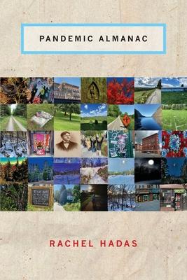 Pandemic Almanac - Rachel Hadas